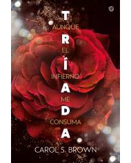 Aunque el infierno me consuma